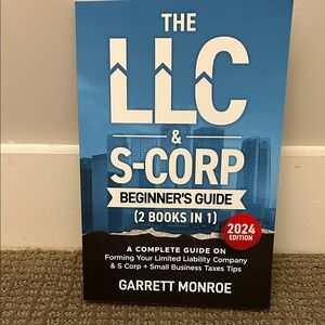 The LLC & S-Corp Beginner's Guide Book